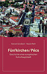 Fünfkirchen/Pécs Fünfkirchen/Pécs