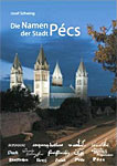 Die Namen der Stadt Pécs Die Namen der Stadt Pécs
