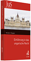Einführung in das ungarische Recht Einführung in das ungarische Recht