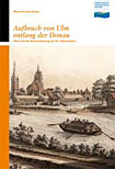 Aufbruch von Ulm entlang der Donau Aufbruch von Ulm entlang der Donau