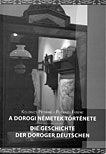 Die Geschichte der Doroger Deutschen Die Geschichte der Doroger Deutschen