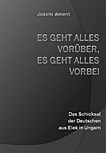 »Es geht alles vorüber, es geht alles vorbei« »Es geht alles vorüber, es geht alles vorbei«